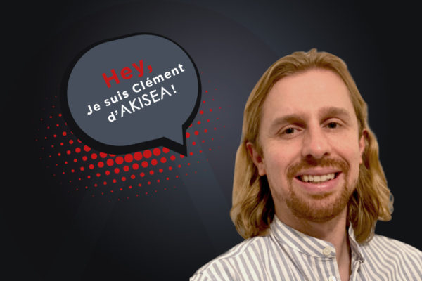 Rencontre avec Clément, nouveau Gestionnaire de Compte Ads chez Akisea